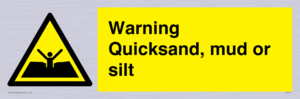 Warning Quick, sand mud or silt