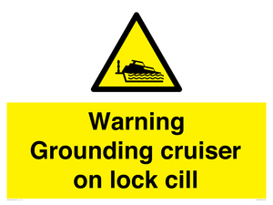 Warning Grounding cruiser on lock cill