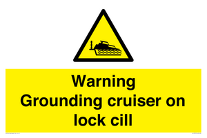 Warning Grounding cruiser on lock cill
