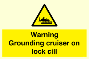 Warning Grounding cruiser on lock cill