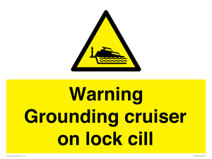Warning Grounding cruiser on lock cill
