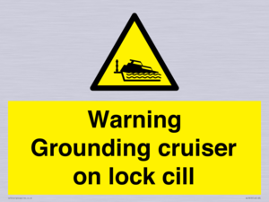 Warning Grounding cruiser on lock cill