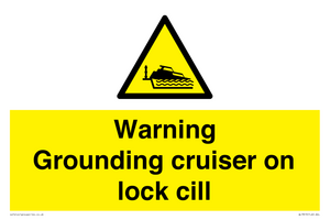 Warning Grounding cruiser on lock cill