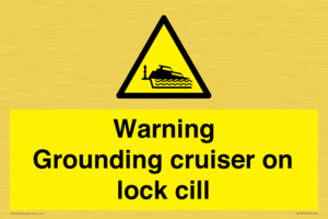 Warning Grounding cruiser on lock cill