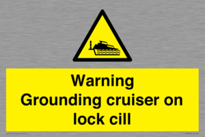 Warning Grounding cruiser on lock cill