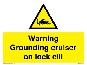 Warning Grounding cruiser on lock cill