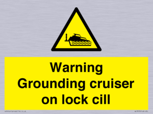 Warning Grounding cruiser on lock cill
