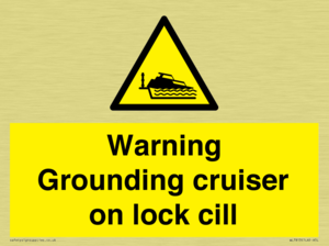 Warning Grounding cruiser on lock cill