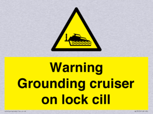 Warning Grounding cruiser on lock cill