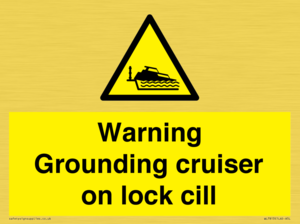 Warning Grounding cruiser on lock cill