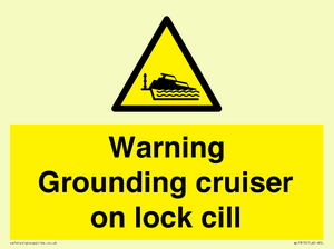 Warning Grounding cruiser on lock cill