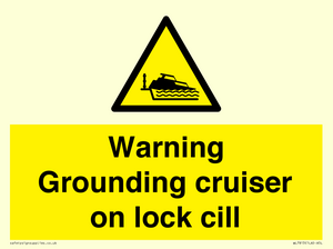 Warning Grounding cruiser on lock cill