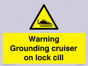 Warning Grounding cruiser on lock cill