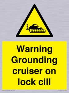 Warning Grounding cruiser on lock cill