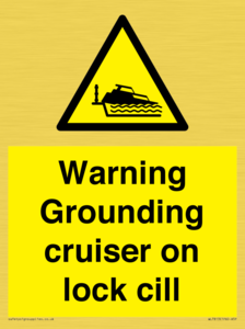 Warning Grounding cruiser on lock cill