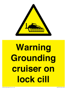 Warning Grounding cruiser on lock cill