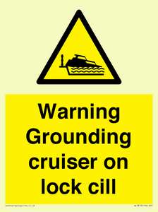 Warning Grounding cruiser on lock cill