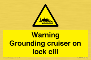 Warning Grounding cruiser on lock cill