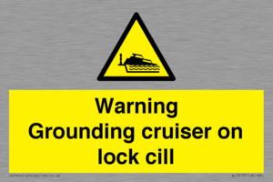 Warning Grounding cruiser on lock cill