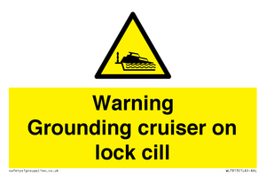Warning Grounding cruiser on lock cill