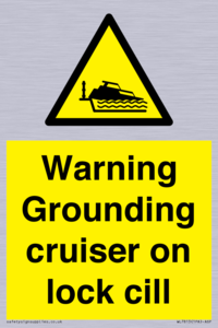 Warning Grounding cruiser on lock cill