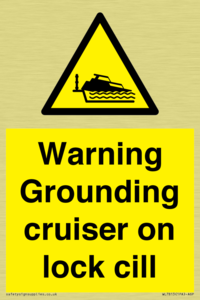 Warning Grounding cruiser on lock cill