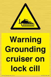 Warning Grounding cruiser on lock cill