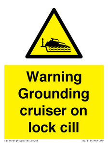 Warning Grounding cruiser on lock cill