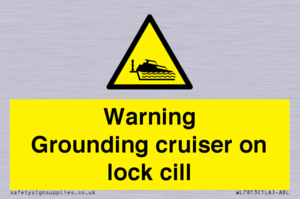 Warning Grounding cruiser on lock cill