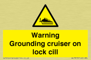 Warning Grounding cruiser on lock cill