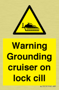 Warning Grounding cruiser on lock cill