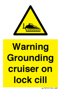 Warning Grounding cruiser on lock cill