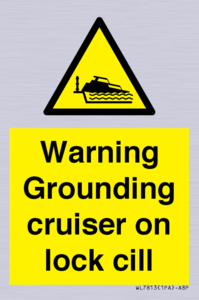 Warning Grounding cruiser on lock cill