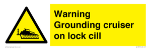 Warning Grounding cruiser on lock cill