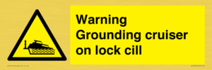 Warning Grounding cruiser on lock cill