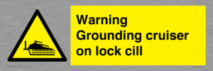 Warning Grounding cruiser on lock cill