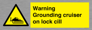 Warning Grounding cruiser on lock cill