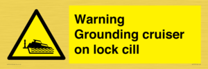 Warning Grounding cruiser on lock cill