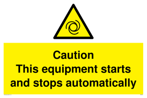 Caution Equipment starts and stops automatically sign 