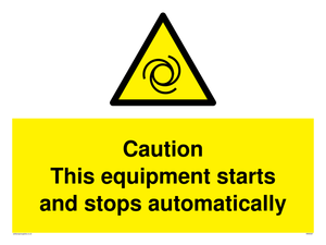 Caution Equipment starts and stops automatically sign 