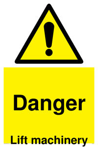 Danger Lift machinery sign 