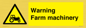 Warning Farm machinery