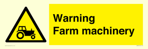 Warning Farm machinery