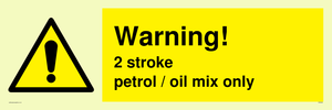 Warning 2 stroke Petrol/oil mix only
