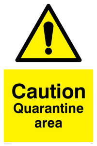 Caution Quarantine area