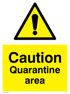 Caution Quarantine area sign 