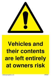 Vehicles and their contents are left entirely at owners risk