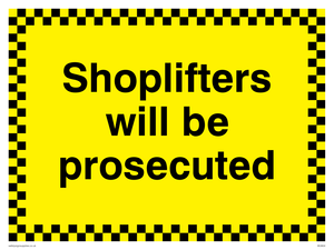 shoplifters will be prosecuted