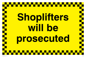 shoplifters will be prosecuted