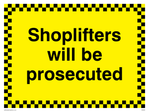 shoplifters will be prosecuted